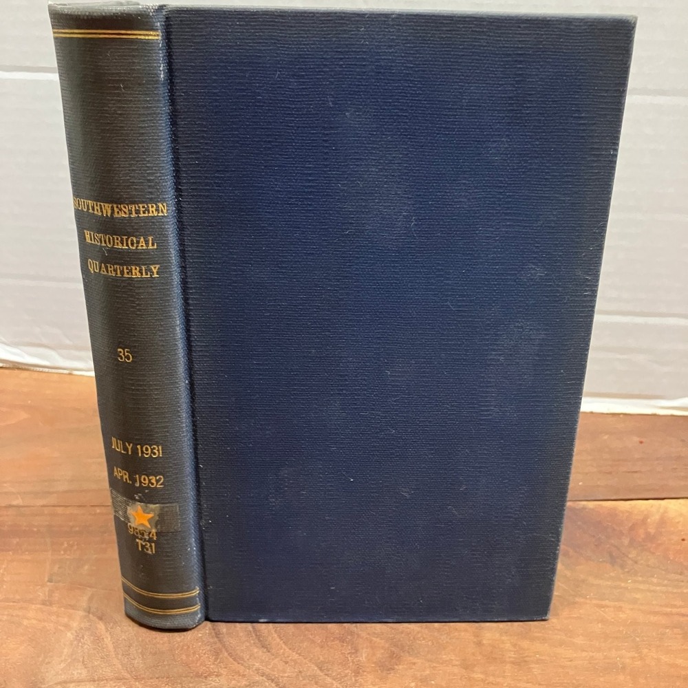 Southwestern Historical Quarterly Vol 35 1931-32 Texas History Journal Hardcover
